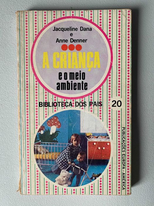 A Criança e o Meio Ambiente, de Jacqueline Dana e Anne Denner Fernão ...