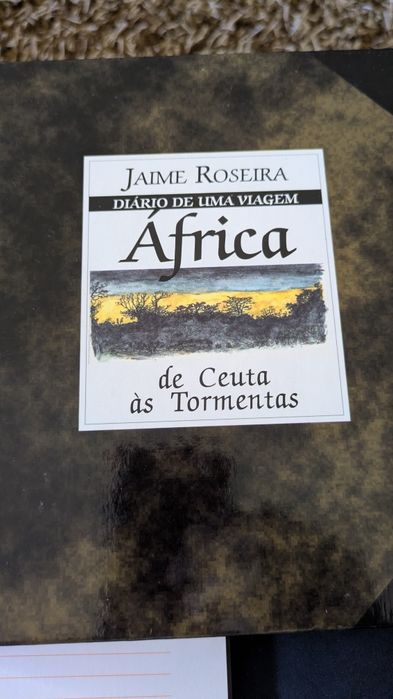 Diários de uma viagem África De Ceuta às Tormentas de Jaime Roseira