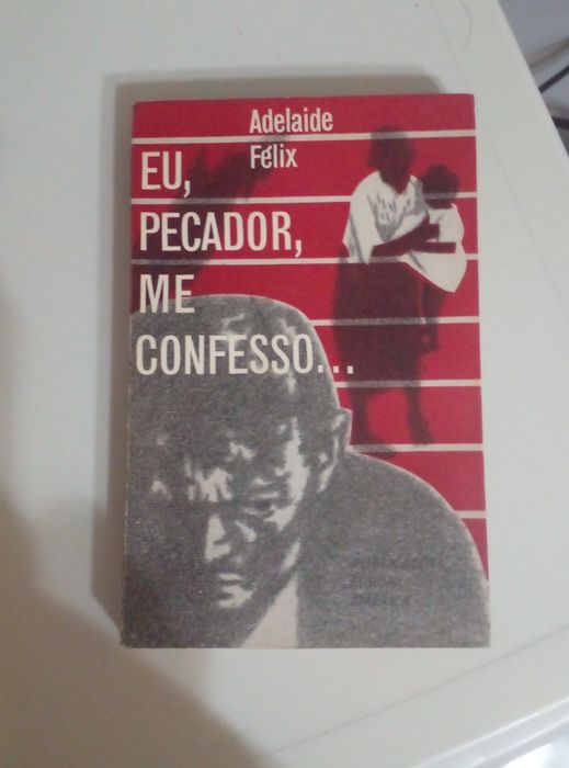 Livro RARO de Adelaide FELIX entitulado EU PECADOR,ME CONFESSO