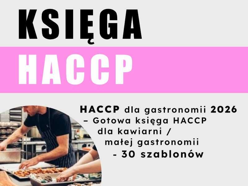 Kompletna Księga HACCP - 30 szablonów do wypełnienia
