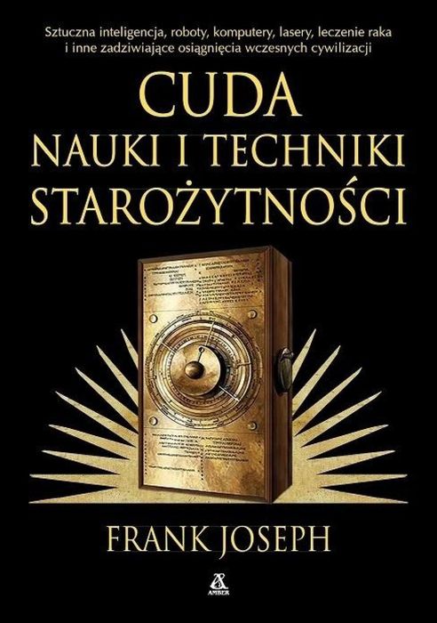 Cuda nauki i techniki starożytności Amber Frank Joseph Rok wydania: