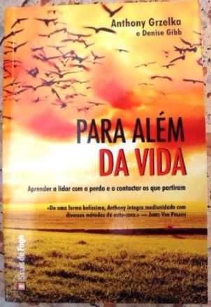 Anthony Grzelka e Denise Gibb - Para Além da Vida