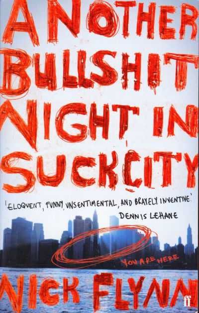 Another bullshit night in suck city-Nick Flynn-Faber and Faber