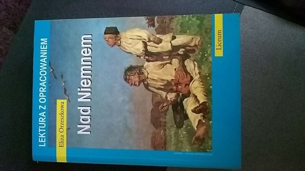 Nad Niemnem (Eliza Orzeszkowa); lektura z opracowaniem