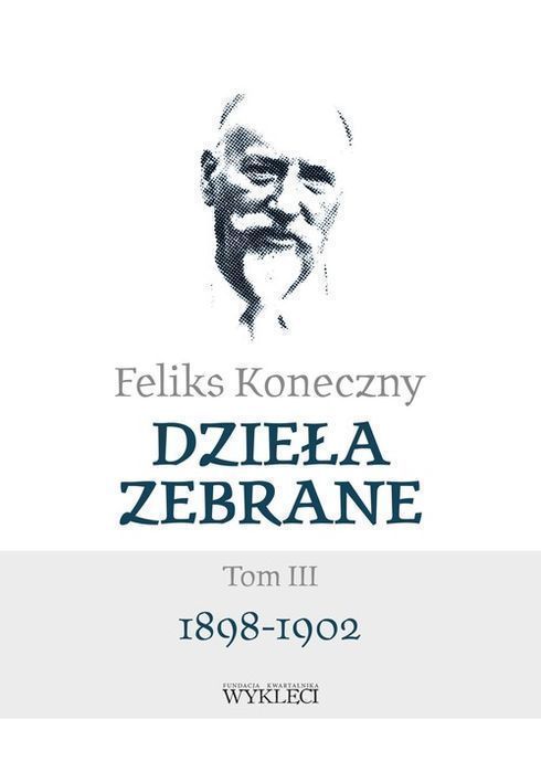 Feliks Koneczny Dzieła Zebrane Tom Iii