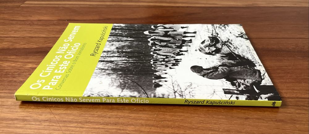 Ryszard Kapuscinski - Os Cínicos Não Servem Para Este Ofício