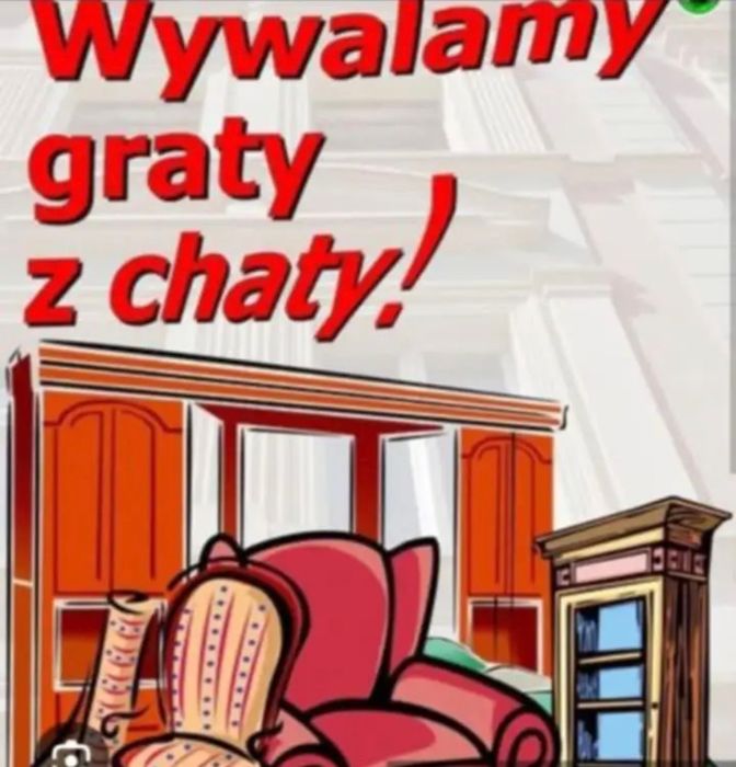 Transport * Przeprowadzki *PL*UE . Wywóz mebli * utylizacja * pszok*