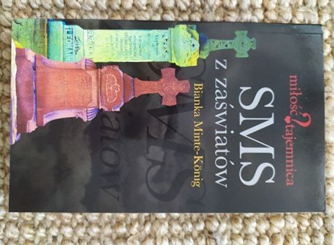 książka B. Minte-Konig "SMS z zaświatów"