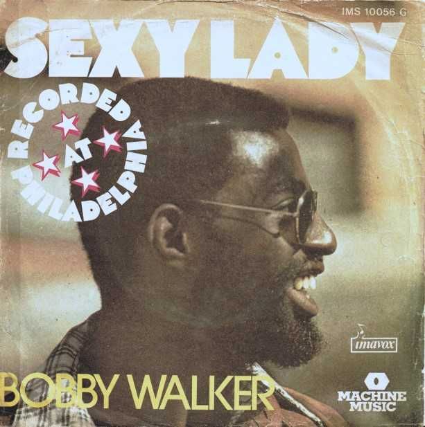 Bobby Walker – Sexy Lady - 1974 7" 45 RPM Vinil