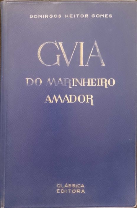 Guia do Marinheiro Amador - Domingos Heitor Gomes