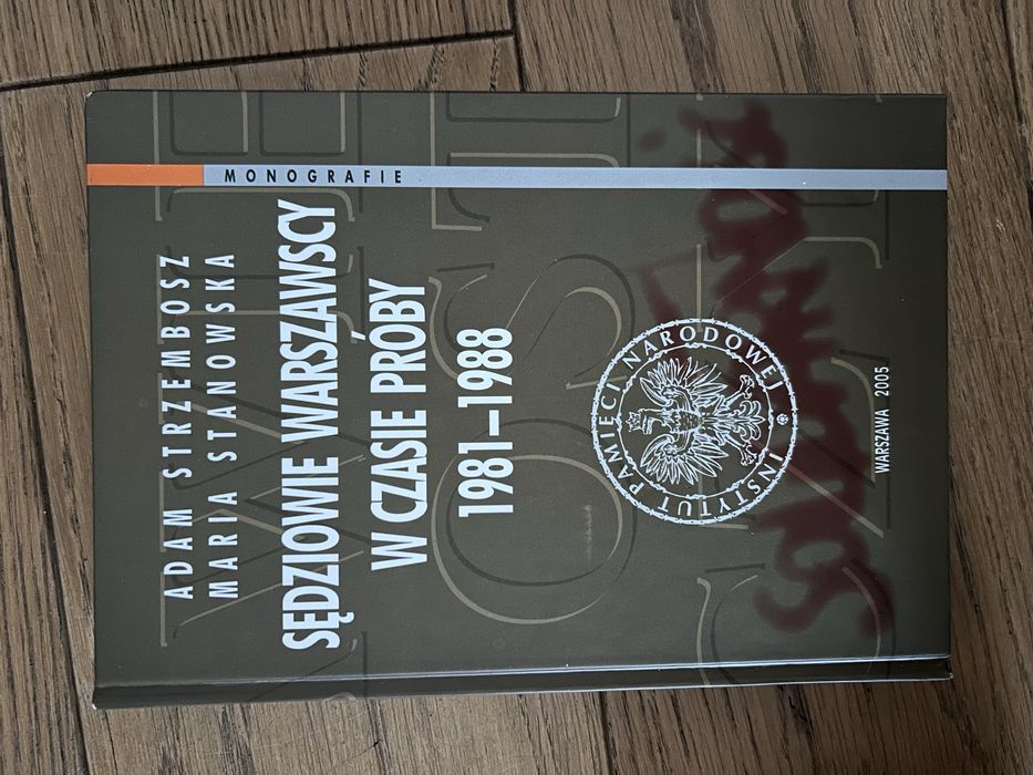 Sędziowie warszawscy w czasie próby 1981-1988 Adam Strzembosz