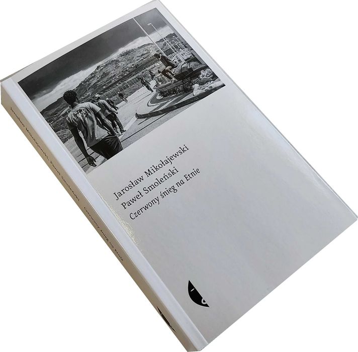CZERWONY ŚNIEG NA ETNIE - Jarosław Mikołajewski, Paweł Smoleński