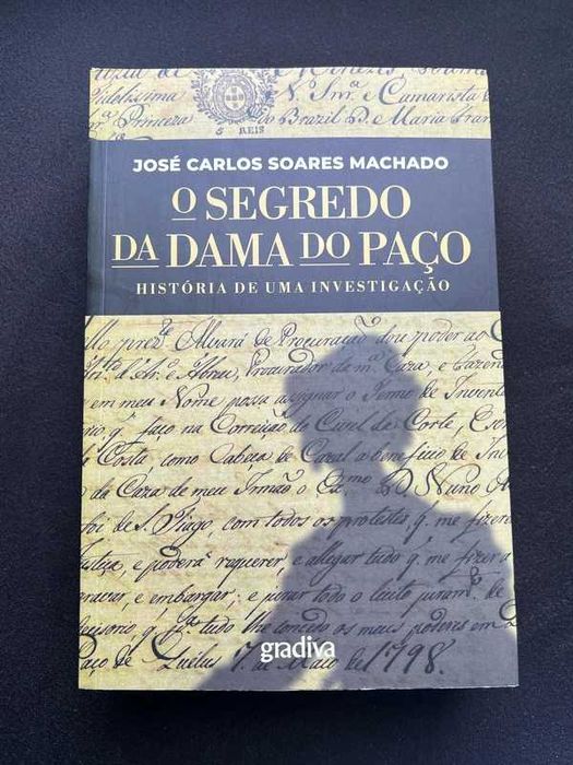 Livro: O Segredo da Dama do Paço do autor José Machado