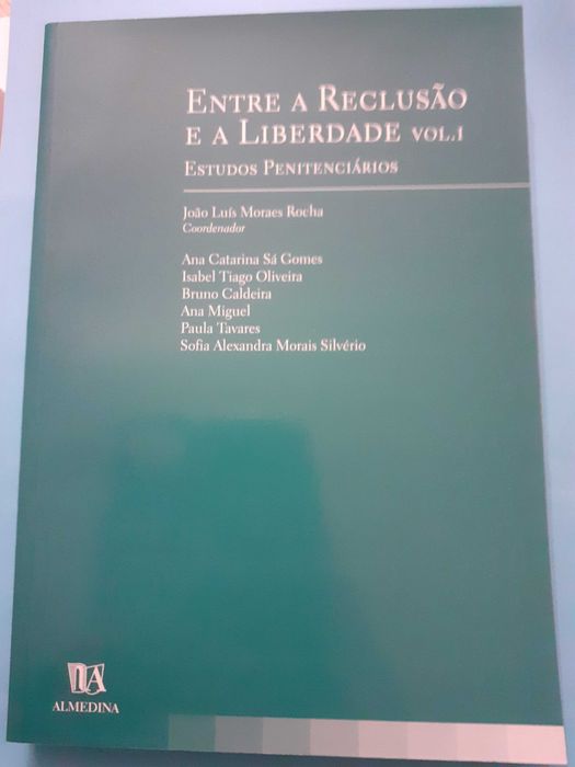 Entre a Reclusão e a Liberdade, vol. I