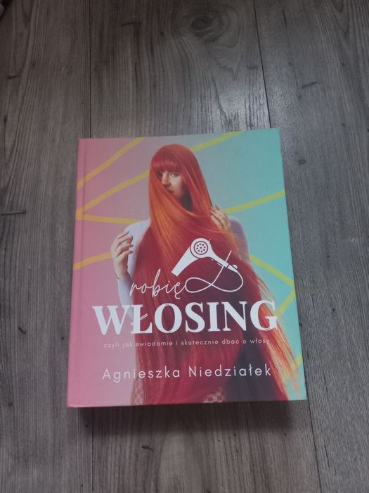 "Robię włosing" Agnieszka Niedziałek