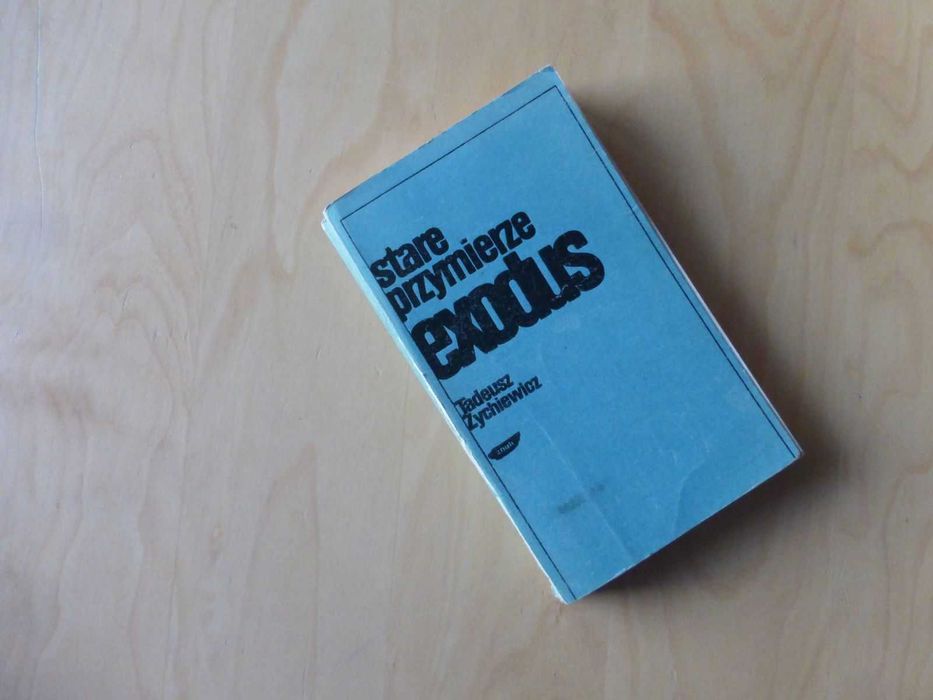 Exodus. Stare przymierze. Tadeusz Żychiewicz