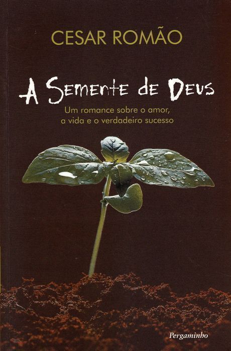 Livro A Semente de Deus de César Romão [Portes Grátis]