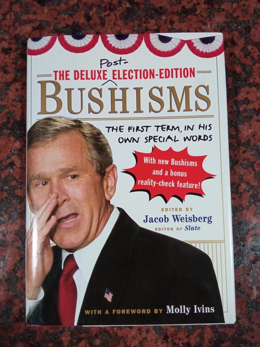 The Deluxe Election Edition Bushisms - de Jacob Weisberg - NOVO