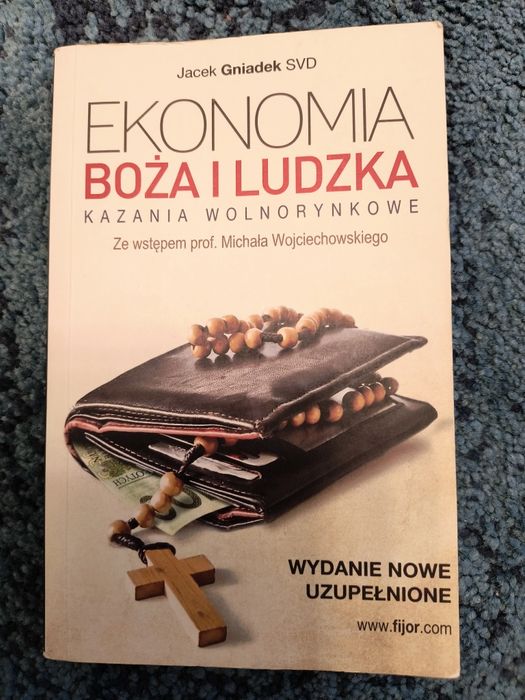 Ekonomia Boża i ludzka. Kazania wolnorynkowe. Jacek Gniazdek SVD