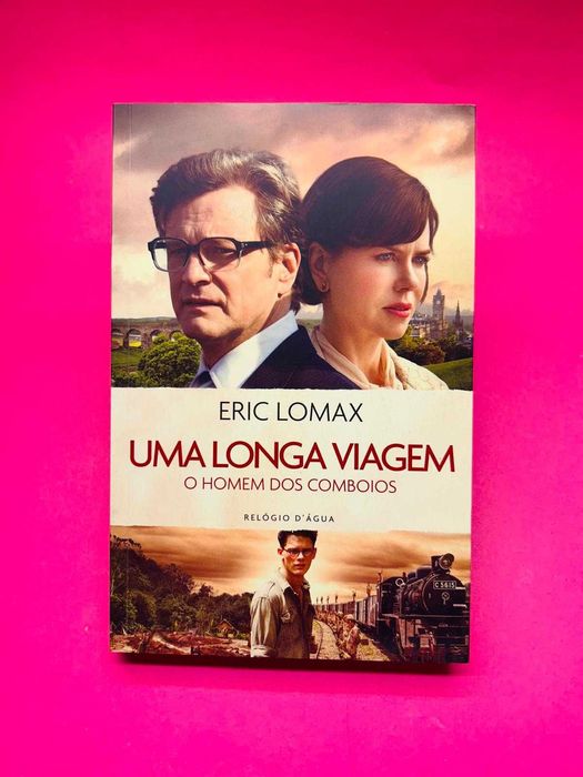 Uma longa viagem - Eric Lomax