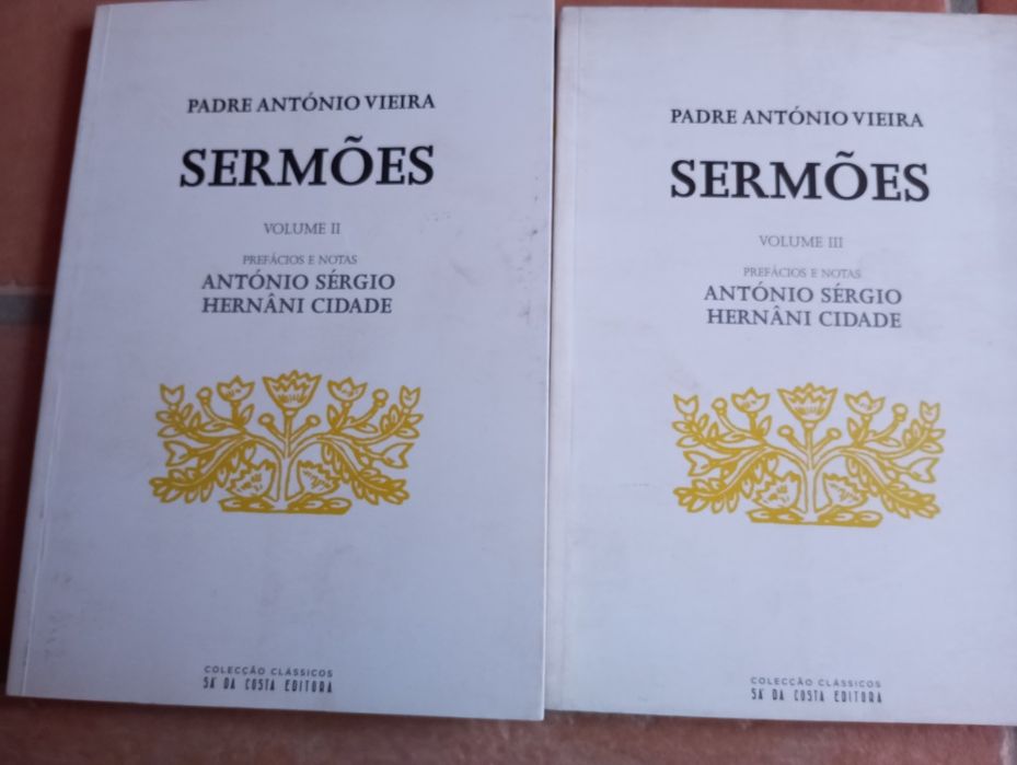 Sermões - II e III Volumes, prefácio e notas de A. Sérgio/H. cidade