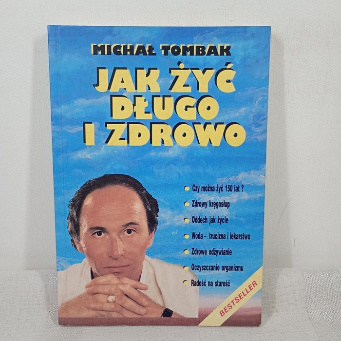 Jak żyć długo i zdrowo. Michał Tombak