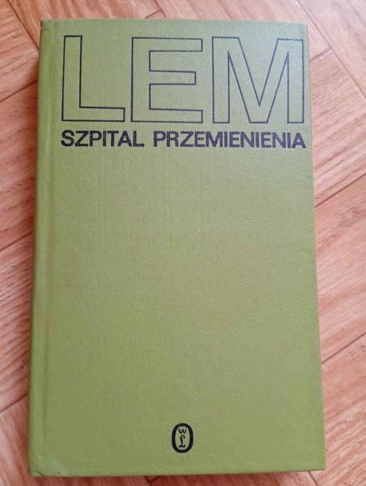 Stanisław Lem: ,, Szpital przemienienia"