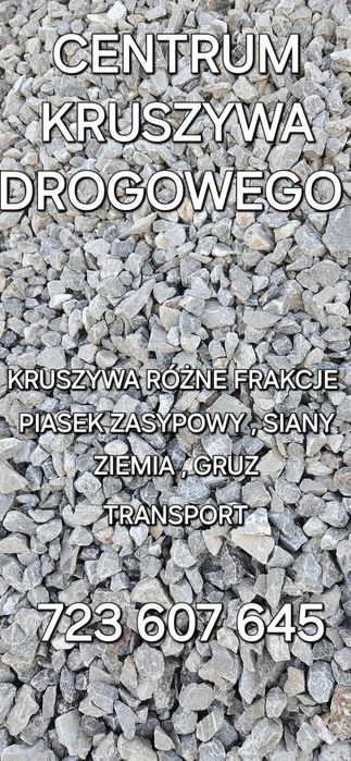 CENTRUM KRUSZYWA DROGOWEGO , różne frakcje , dowóz , transport ,