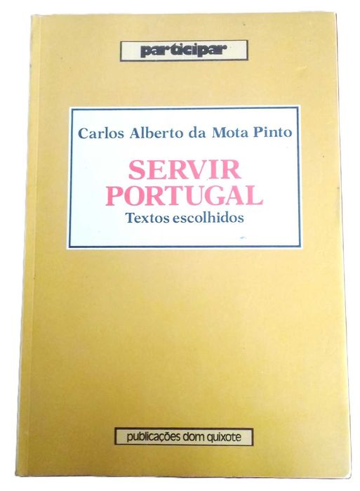 Servir Portugal, Textos Escolhidos, de Carlos Alberto da Mota Pinto