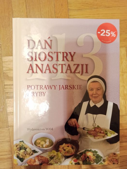 Książka kucharska "113 dań siostry Anastazji" Potrawy jarskie i ryby.
