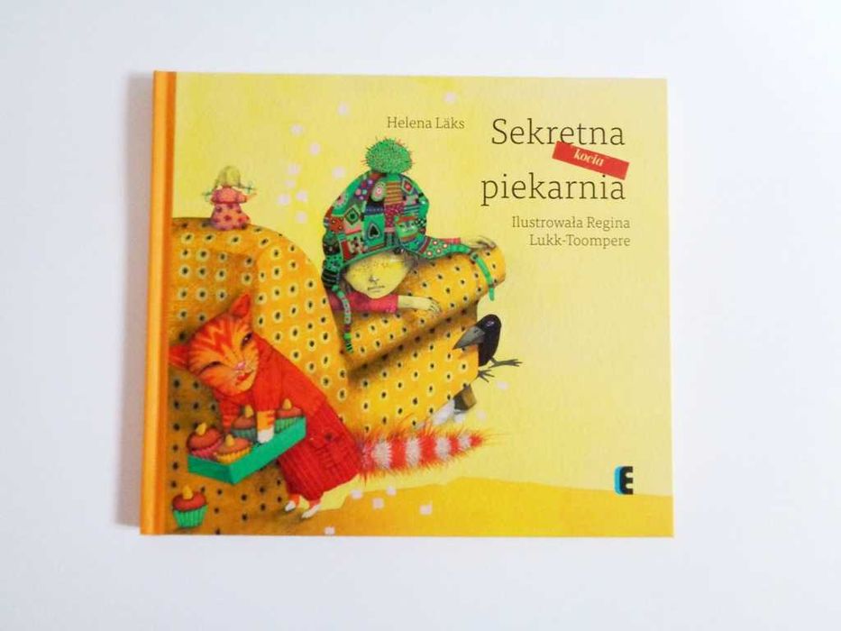 "Sekretna kocia piekarnia" Helena Läks ilustracje Regina Lukk-Toompere