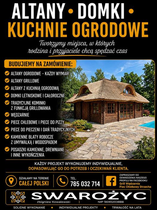 Grill Kominki Ogrodowe Wędzarnie Piec do Chleba Piec do Pizzy Altana Ogrodowa Drewniany Domek SWAROŻYC CAŁA POLSKA