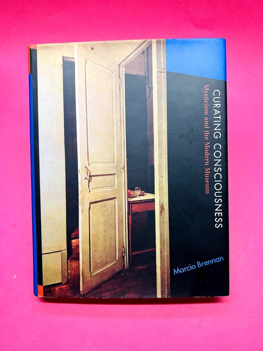 Curating Consciousness: Mysticism and the Modern Museum