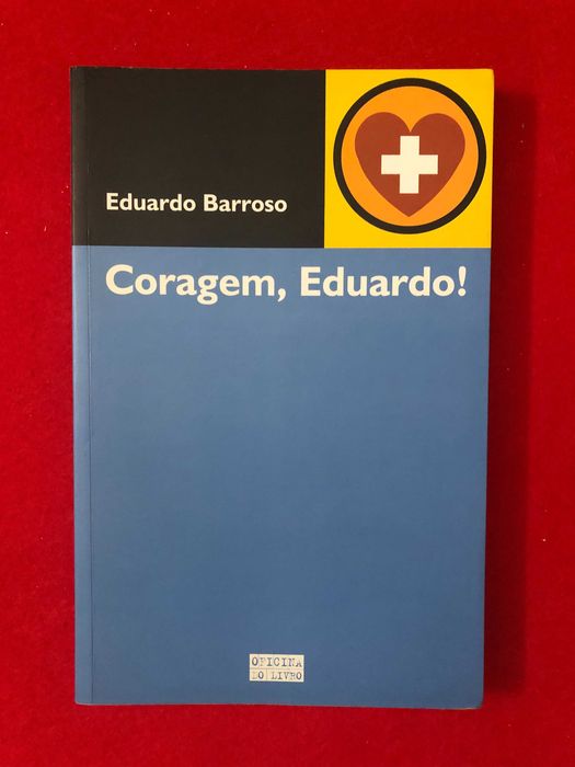 Coragem, Eduardo! -  Eduardo Barroso
