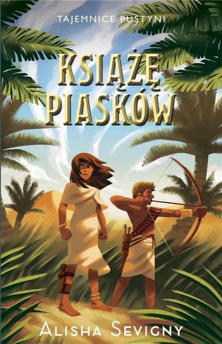 Tajemnice pustyni T.2 Książę piasków Tandem Alisha Sevigny Rok