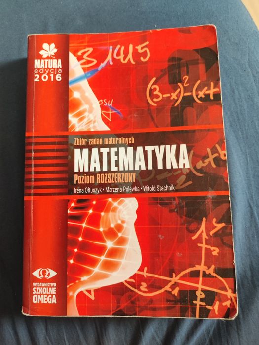 Zbiór zadań maturalnych Matematyka Poziom Rozszerzony