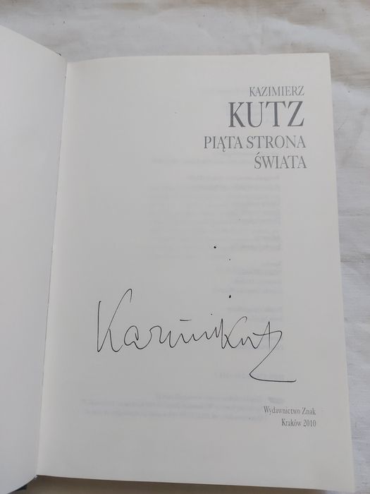 Kazimierz Kutz - Piąta strona świata.Autograf pisarza