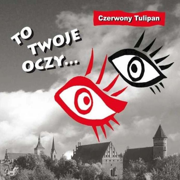 To twoje oczy. CD MTJ Czerwony Tulipan Rok wydania: 2011, oprawa: