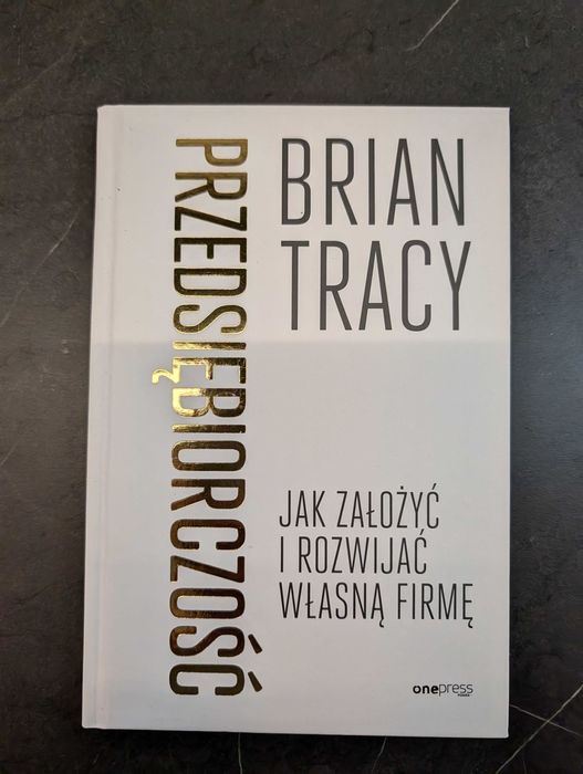 Książka "Przedsiębiorczość. Jak założyć i rozijać własną firmę"