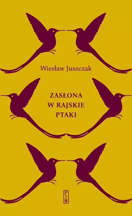 Zasłona w rajskie ptaki. PIW
