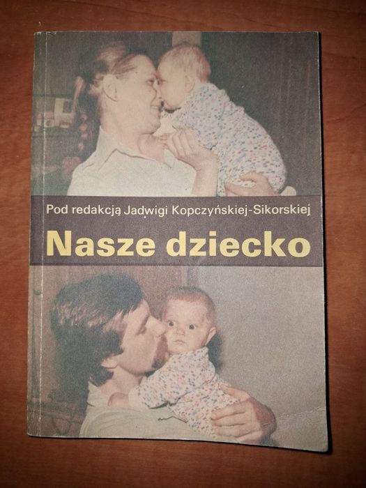Nasze dziecko J Kopczyńska