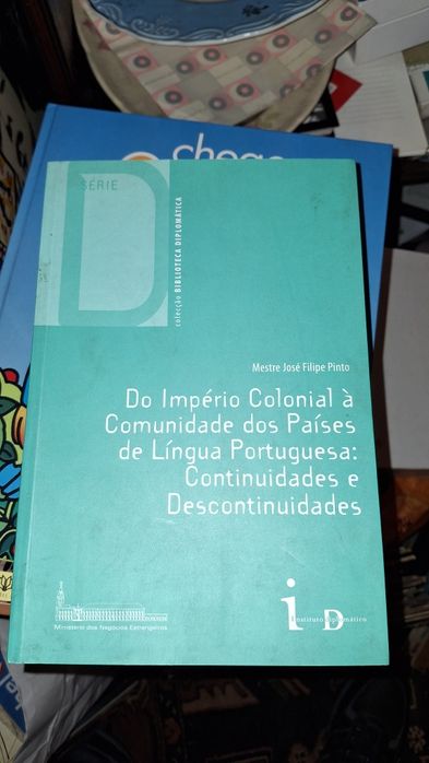 Do Império colonial à comunidade países língua portuguesa José Pinto