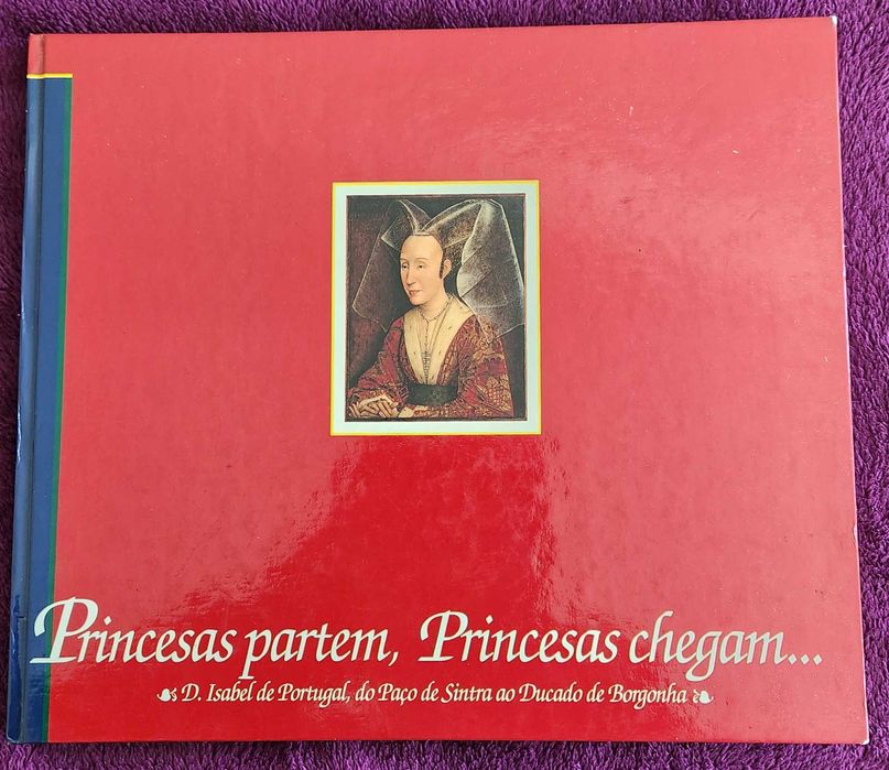Princesses Depart, Princesses Arrive: D. Isabel of Portugal [Europália]