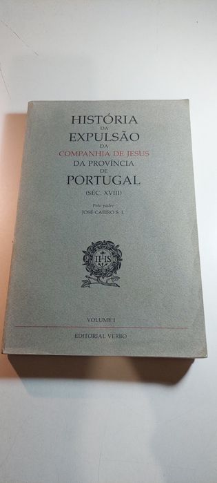 History of the Expulsion of the Society of Jesus from the Province of Portugal