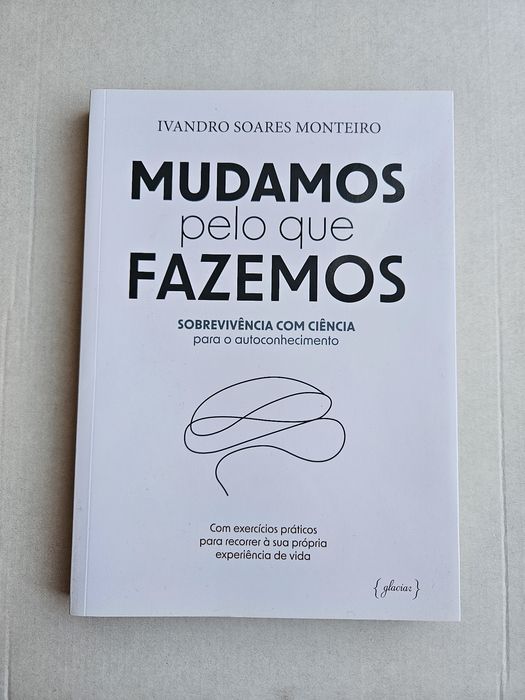 Livro Mudamos Pelo Que Fazemos Novo de Ivandro Monteiro