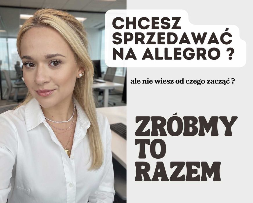Obsługa Allegro | Prowadzenie Allegro | Specjalista | Kampanie Ads | Wystawianie Ofert |  Edycja Ofert | Grafiki i opisy - przygotowanie i edycja