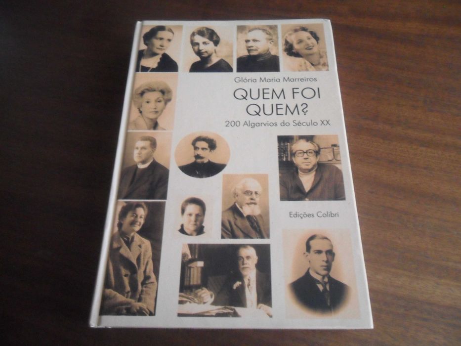"QUEM FOI QUEM ?" - 200 Algarvios do Século XX de Glória Marreiros