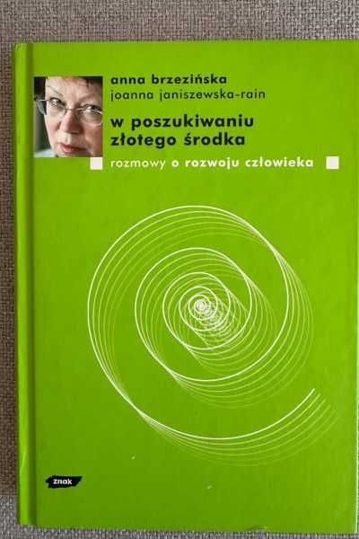 W poszukiwaniu złotego środka - rozmowy o rozwoju człowieka