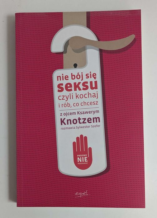 "Nie bój się seksu, czyli kochaj i rób, co chcesz." - stan idealny!