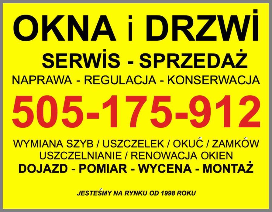 serwis OKIEN DRZWI naprawa regulacja OKNA DRZWI konserwacja OKNO DRZWI szyby SPRZEDAŻ / MONTAŻ uszczelnianie zamki okucia